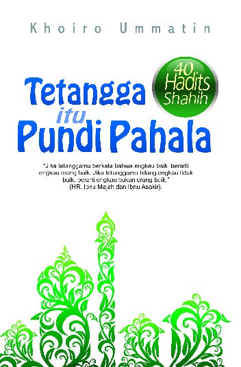 Tetangga itu Pundi Pahala (40 Hadits Shahih)